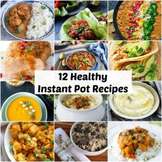 12 Healthy Instant Pot Recipes