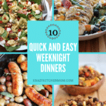 Ten Quick and Easy Weeknight Dinner Recipes