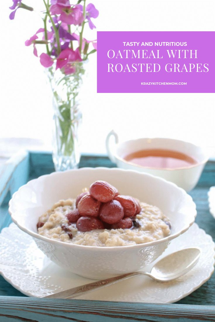 Roasted Grapes Oatmeal Krazy Kitchen Mom