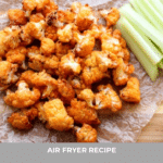 Air Fryer Buffalo Cauliflower Bites