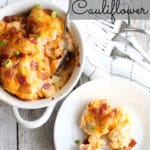 Loaded Cauliflower Casserole