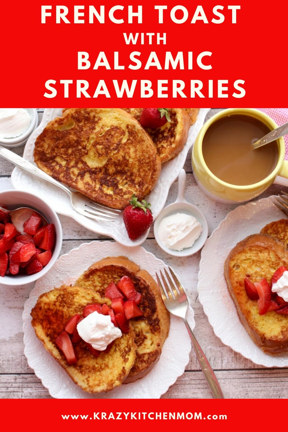 Make Frech Toast fancy! Weekends are made for brunch. This weekend, make easy and delicious French Toast with Balsamic Strawberries and Cream. via @krazykitchenmom