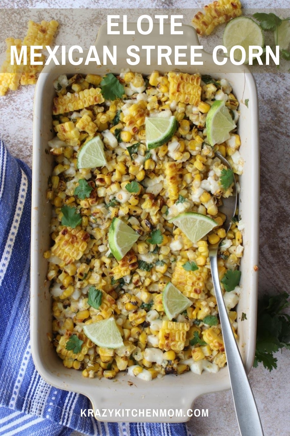 Elote Mexican Street Corn is everything you love about Mexican Street Corn in a casserole dish. Creamy, smokey, spice, cheese deliciousness. via @krazykitchenmom