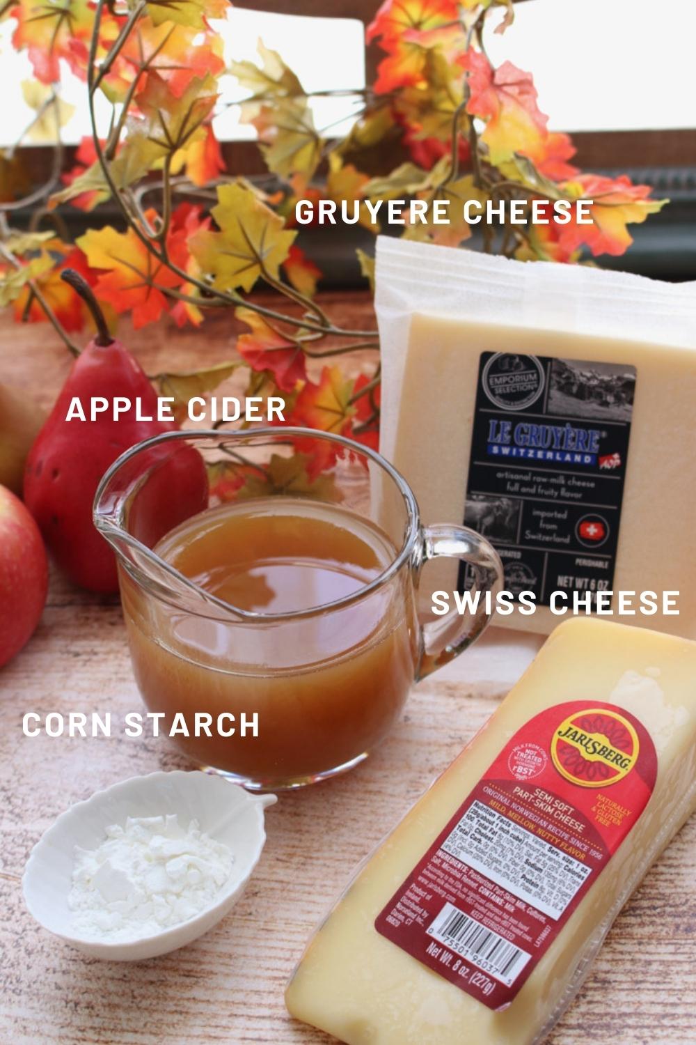 Apple cider, gruyere and swiss cheese and cornstarch