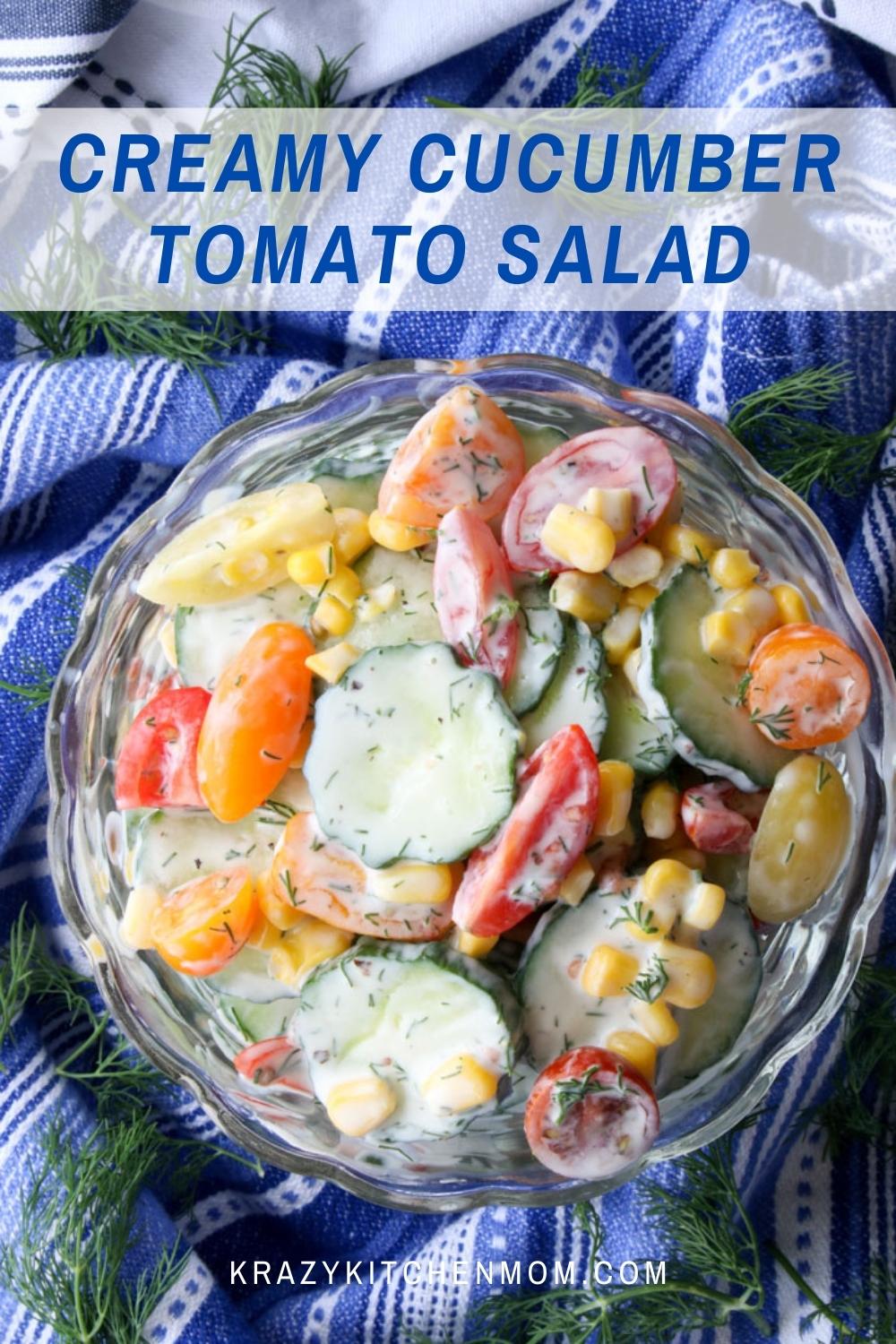 A traditional summer salad filled with cucumbers, tomatoes, and corn tossed in a tangy and sweet yogurt dill sauce. via @krazykitchenmom