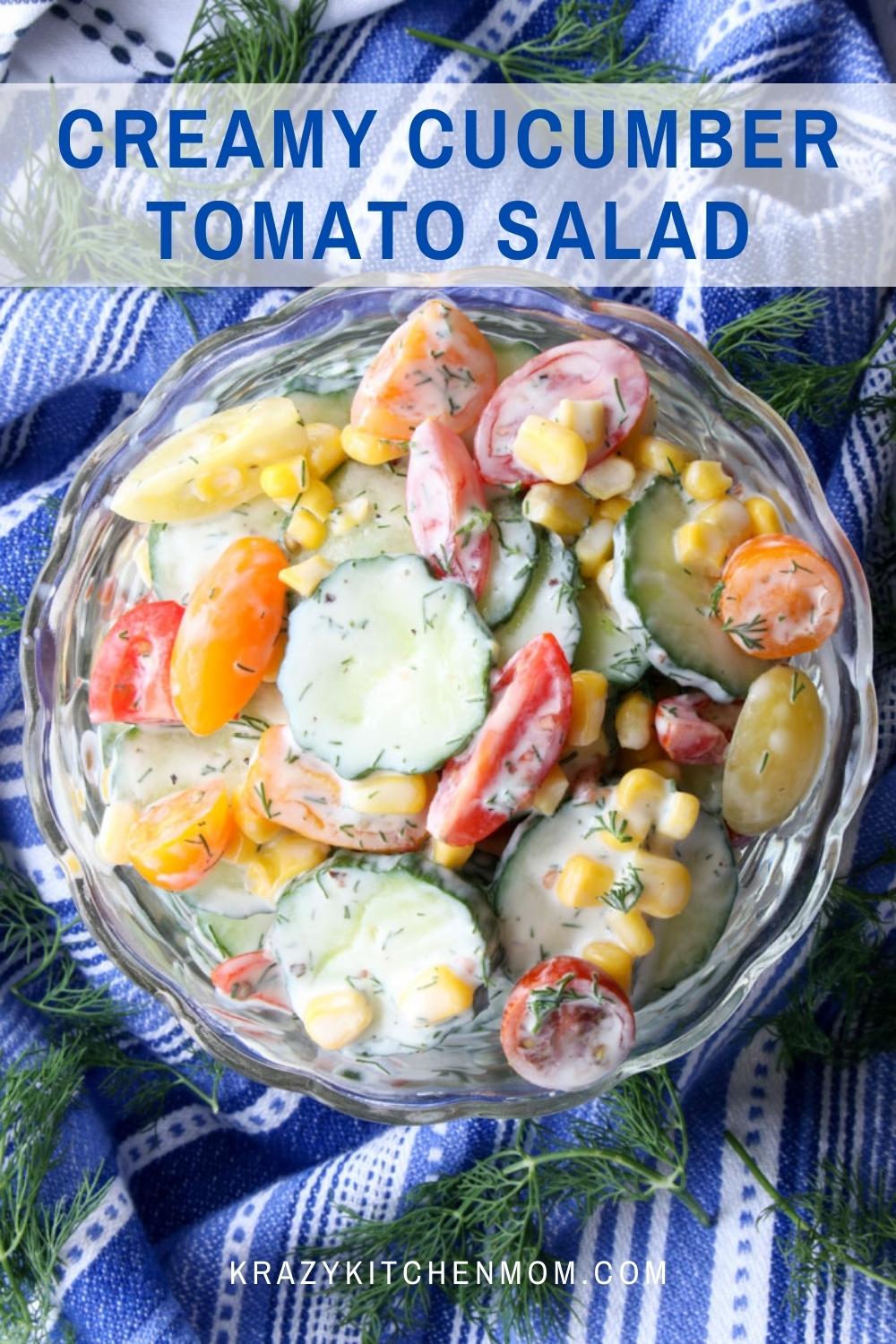 A traditional summer salad filled with cucumbers, tomatoes, and corn tossed in a tangy and sweet yogurt dill sauce. via @krazykitchenmom