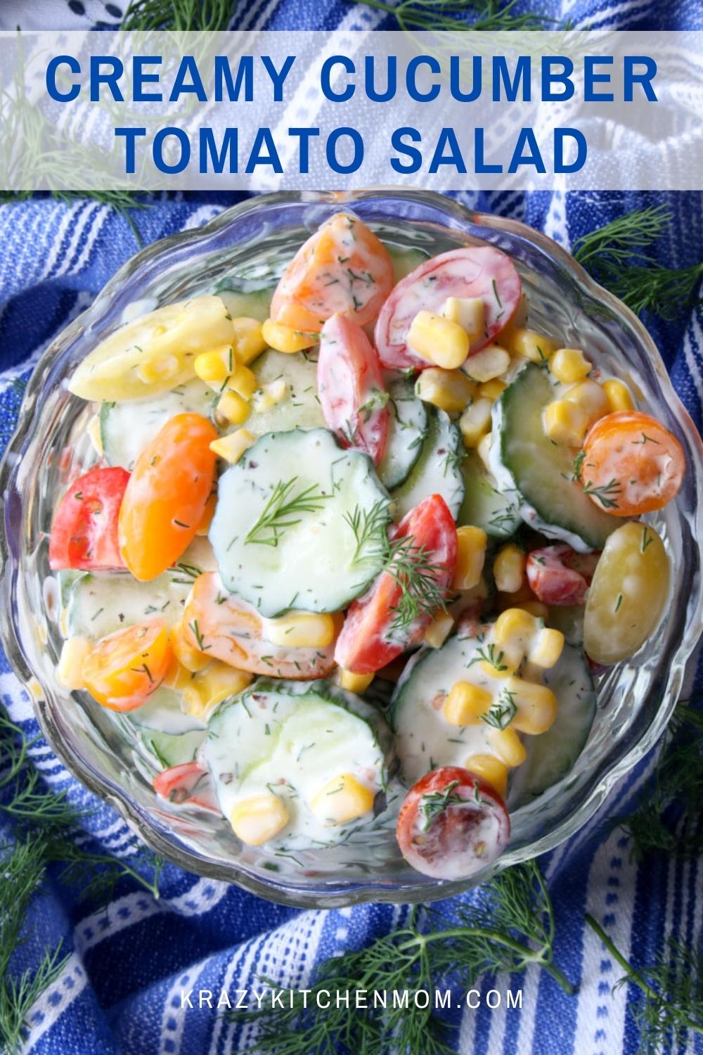 A traditional summer salad filled with cucumbers, tomatoes, and corn tossed in a tangy and sweet yogurt dill sauce. via @krazykitchenmom