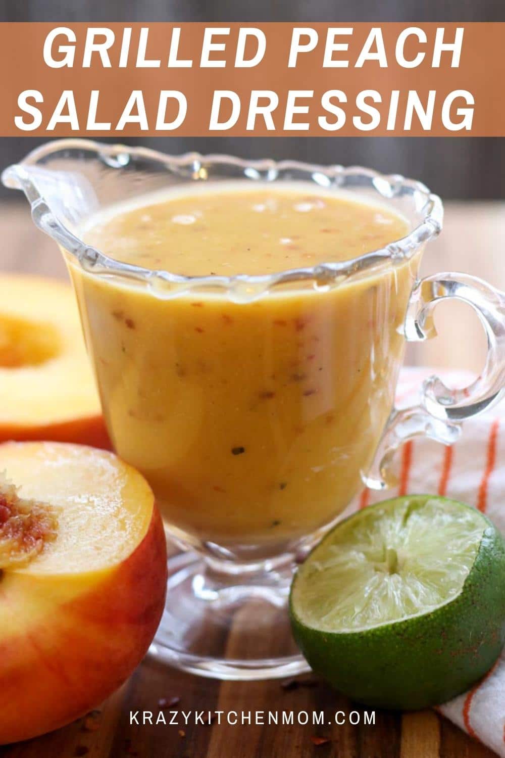 Grilled Peach Salad Dressing is sweet and tangy. It's made with orange juice, lime juice, honey, and of course grilled peaches. via @krazykitchenmom