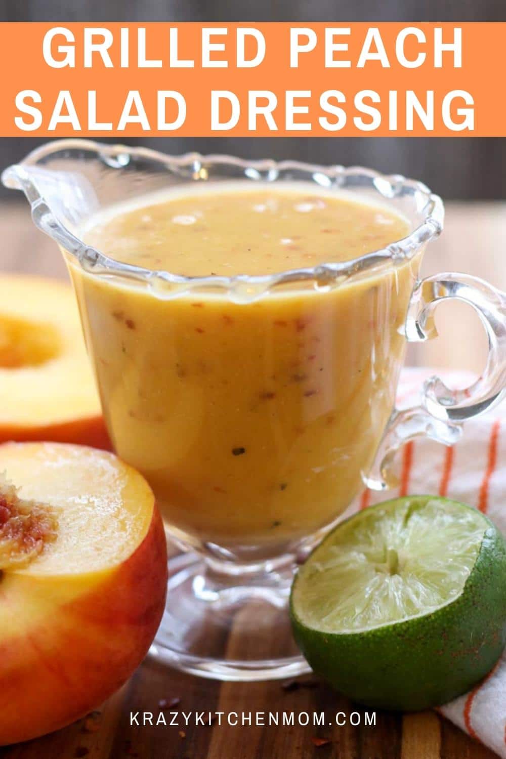 Grilled Peach Salad Dressing is sweet and tangy. It's made with orange juice, lime juice, honey, and of course grilled peaches. via @krazykitchenmom