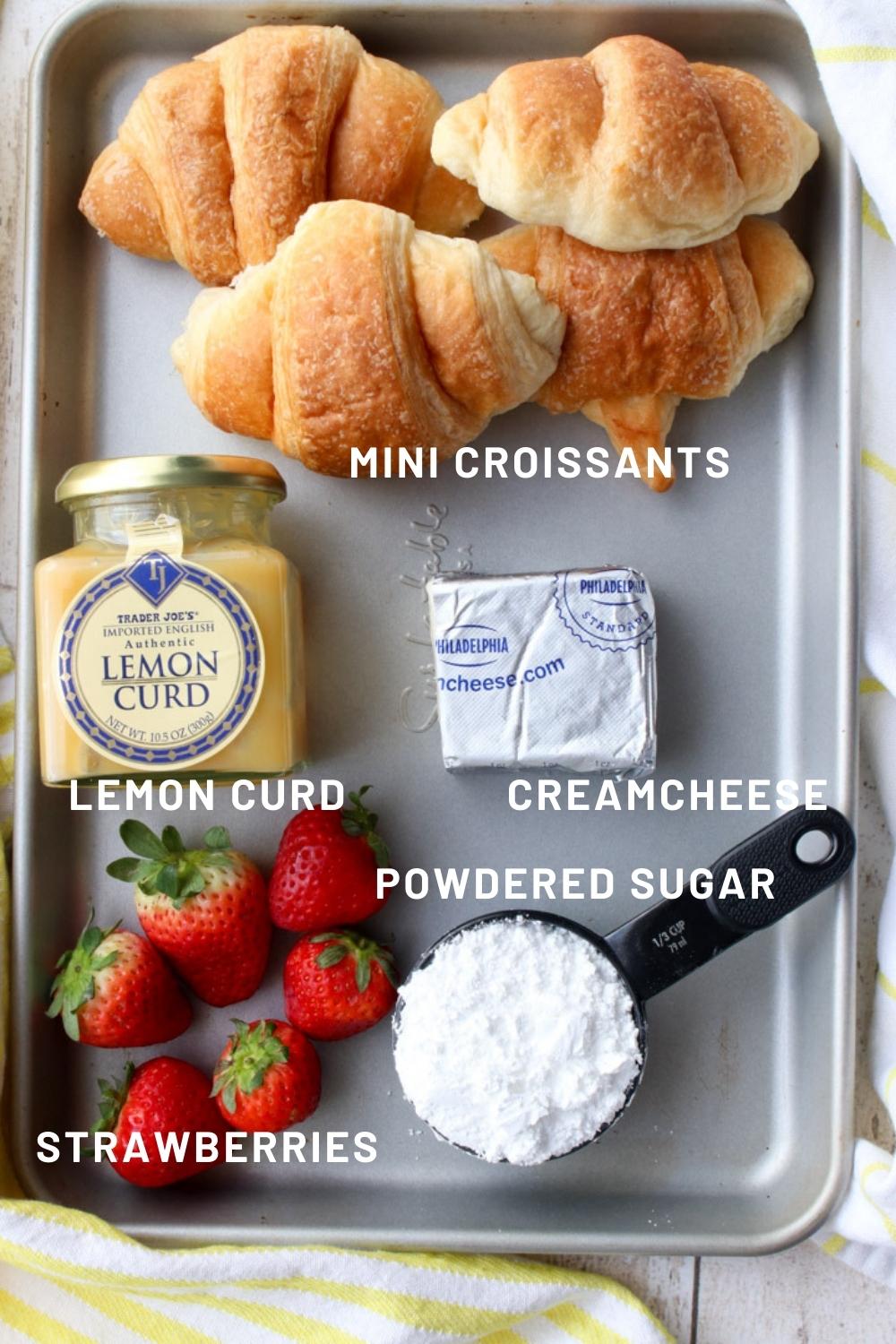 Tray of ingredients to make strawberry lemon croissants