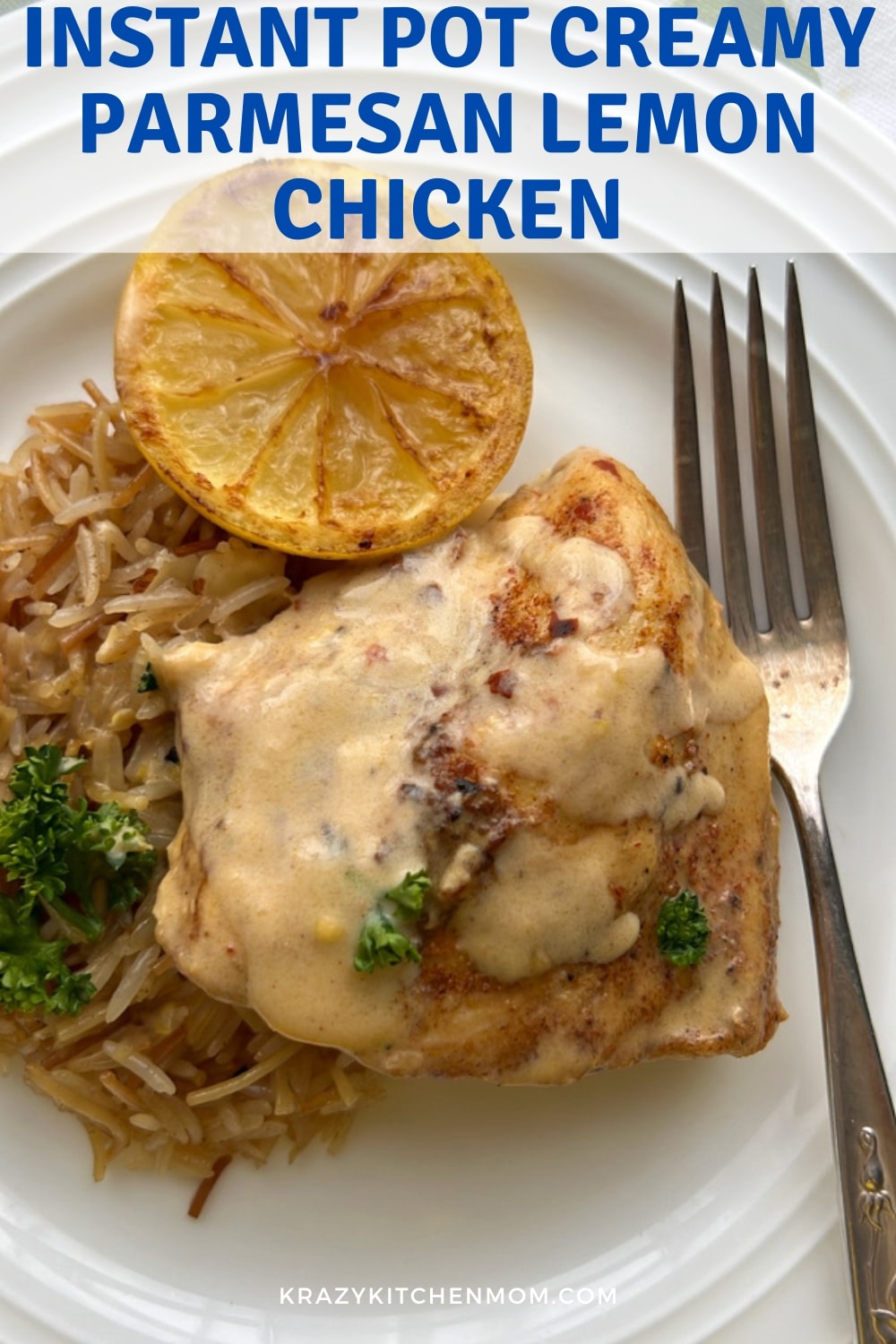 Instant Pot creamy Parmesan lemon chicken is a tasty dish made with chicken thighs and pressure-cooked for tender juicy chicken. via @krazykitchenmom